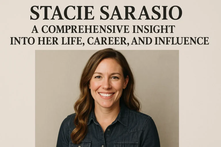 Stacie Sarasio: A Comprehensive Insight into Her Life, Career,